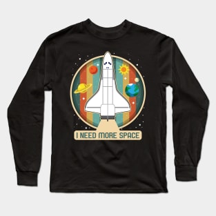 Vintage Shuttle I Need More Space Long Sleeve T-Shirt